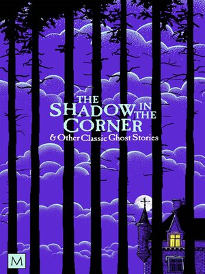 cover image of The Shadow in the Corner & Other Classic Ghost Stories